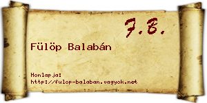 Fülöp Balabán névjegykártya